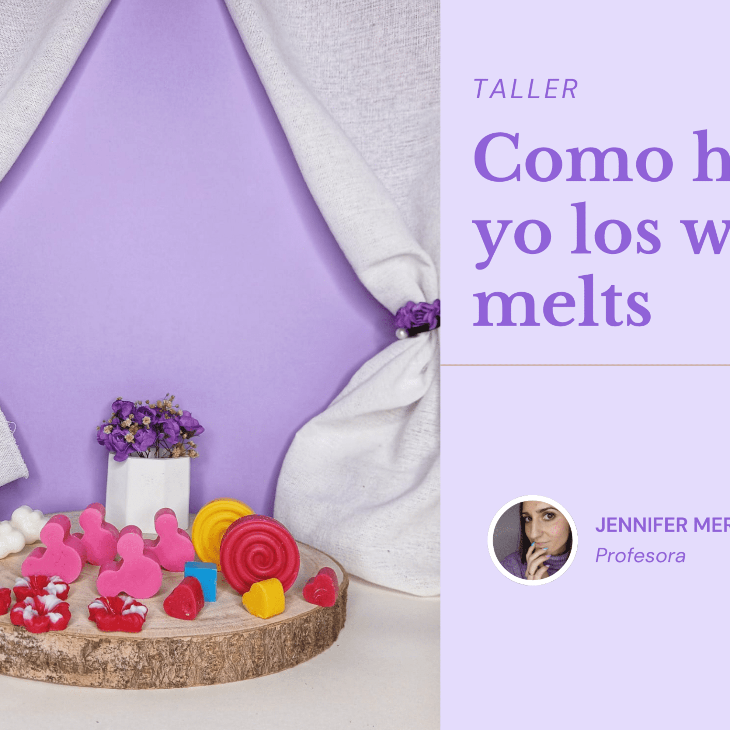 Taller "como hago los waxmelts"